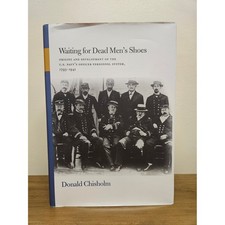 Waiting for Dead Men's Shoes Donald Chisholm US Navy History Hardcover Book picture