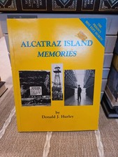 Alcatraz Island : Memories by Donald J. Hurley (1988, Trade Paperback,... picture