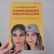 Consumerist Orientalism: The Convergence of Arab and American Popular Culture in picture