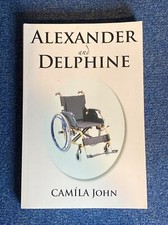 Alexander and Delphine by Camila John-  Signed by the Author  2013 Soft Cover picture