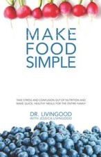 Make Food Simple - Paperback By Dr. Livingood - GOOD picture