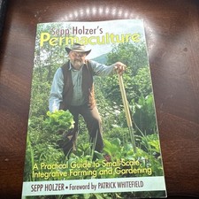 Sepp Holzer's Permaculture: A Practical Guide to Small-Scale, Integr - VERY GOOD picture
