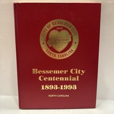 Bessemer City Centennial 1893-1993, Gaston County, North Carolina picture