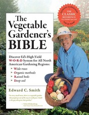 The Vegetable Gardener's Bible, 2nd Edition: Discover Ed's High-Yield W-O-R-... picture