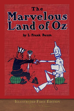 The Marvelous Land of Oz (Illustrated First Edition): 100Th Anniversary OZ Colle picture