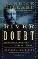 The River of Doubt: Theodore Roosevelt's Darkest Journey - Paperback - GOOD picture