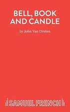 Bell, Book and Candle: A Comedy in Three Acts (Acting Edition S.), Van-Druten.. picture