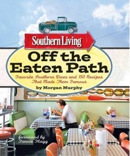 Southern Living Off the Eaten Path: Favorite Southern Dives and 150  - VERY GOOD picture