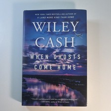 Wiley Cash When Ghosts Come Home HC 2021 William Morrow w/ Dust Jacket picture