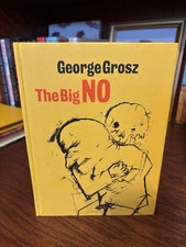 The Big No.  George Grosz. 1st HC Ptg thus.  Hayward 2012. Near Fine Unread picture