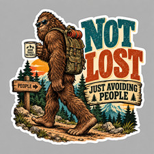 Bigfoot Sticker Vinyl Decal Not Lost Just Avoiding People Sasquatch Hiking Humor picture