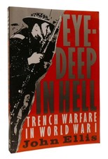 John Ellis EYE-DEEP IN HELL Trench Warfare in World War I 1st Paperback Edition picture