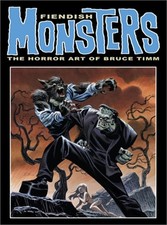 Fiendish Monsters: The Horror Art of Bruce Timm (Paperback or Softback) picture