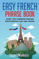 Easy French Phrase Book: Over 1500 Common Phrases For Everyday Us - VERY GOOD picture