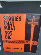 Stories That Must Not Die by Juan Sauvageau picture