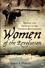 NEW The History Press Women of the Revolution, SC 9781596293892 American Heritag picture