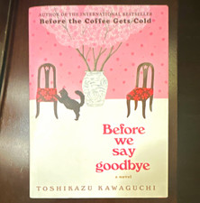 Toshikazu Kawaguchi Before We Say Goodbye Paperback (Before Coffee Gets Cold) picture
