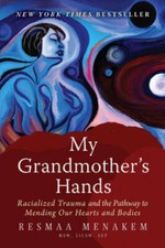 My Grandmother's Hands: Racialized Trauma and the Pathway to Mending - VERY GOOD picture