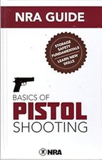 NRA Guide Basics of Pistol Shooting Hardcover picture
