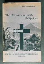 Hispanization of the Philippines, John Leddy Phelan, 1st Edition, 2nd Print 1967 picture