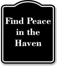 Find Peace in the Haven BLACK  Aluminum Composite Sign picture