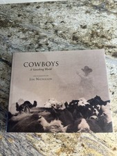 2001 Cowboys A Vanishing World Jon Nicholson Photographs Western First Edition picture