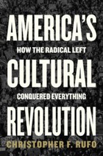 Americas Cultural Revolution: How the Radical Left Conquered Everything - GOOD picture