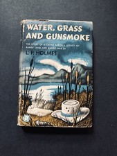 Rare - 1949 - Water, Grass And Gunsmoke - Signed - 1st Ed - L. P. Holmes picture