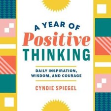 A Year of Positive Thinking: Daily Inspiration, Wisdom, and Courage - VERY GOOD picture