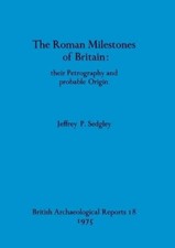 Jeffrey P. Sedgley The Roman Milestones of Britain (Paperback) (UK IMPORT) picture