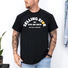 Selling Dick Funny Adult Meme Humor Men T-Shirt picture