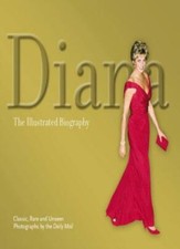 Diana, The Illustrated Biography By Alison Gauntlett picture