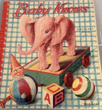 Vintage Baby Knows 1947 Washable A Tear Hard Book Sml. Gabriel Sons Co New York picture