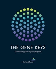 The Gene Keys: Embracing Your Higher Purpose picture