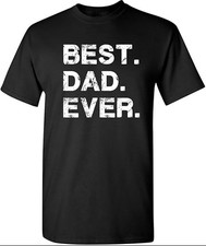 Best Dad Ever Shirt Fathers Day Shirt Gift All Size S-4XL picture