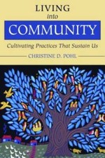 Living into Community: Cultivating Practices That Sustain Us - Paperback - GOOD picture