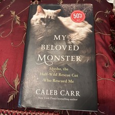 My Beloved Monster: Masha, the Half-wild Rescue Cat Who Rescued Me Caleb Carr picture