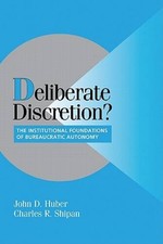 Deliberate Discretion?: The Institutional Foundations of Bureaucratic Aut - GOOD picture