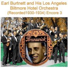 Earl Burtnett & His Los Angeles Biltmore Hotel Orchestra Enc 3 CD picture