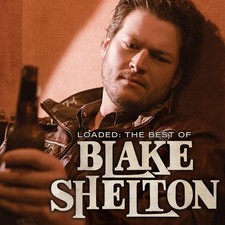 Blake Shelton - Loaded: The Best Of Blake Shelton [New Vinyl LP] picture