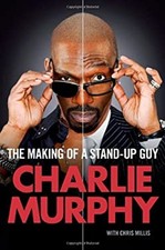 The Making of a Stand-Up Guy Hardcover Charlie Murphy picture