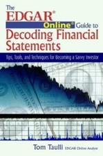 The Edgar Online Guide to Decoding Financial Statements: Tips, Tools, and... picture