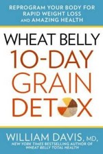 Wheat Belly: 10-Day Grain Detox: Reprogram Your Body for Rapid Weigh - VERY GOOD picture