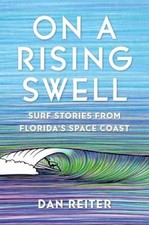 On a Rising Swell: Surf Stories from - Paperback, by Reiter Dan - Very Good picture