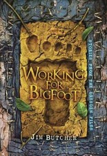 Working for Bigfoot - Hardcover By Jim Butcher - GOOD picture