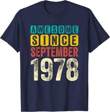 Birthday Awesome Since September 1978 Old Bday Gift Unisex T-Shirt picture
