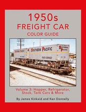 1950s FREIGHT CAR Color Guide, Vol. 3 - Hopper, Refrigerator, Stock, Tank (NEW) picture