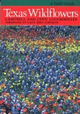 Texas Wildflowers: A Field Guide - Paperback By Loughmiler, Campbell - VERY GOOD picture