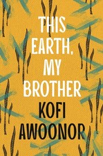 This Earth, My Brother By Awoonor, Kofi Kofi Awoonor,. 978103590 picture