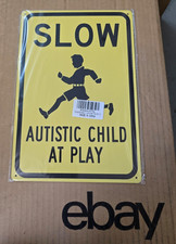Slow Autistic Child at Play Metal Warning Sign 8x12 Inch   I SHIP THE NEXT DAY picture